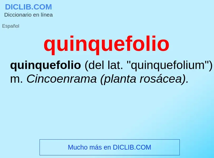 ¿Qué es quinquefolio? - significado y definición