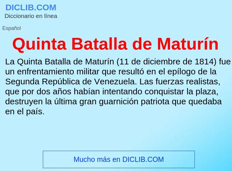 ¿Qué es Quinta Batalla de Maturín? - significado y definición