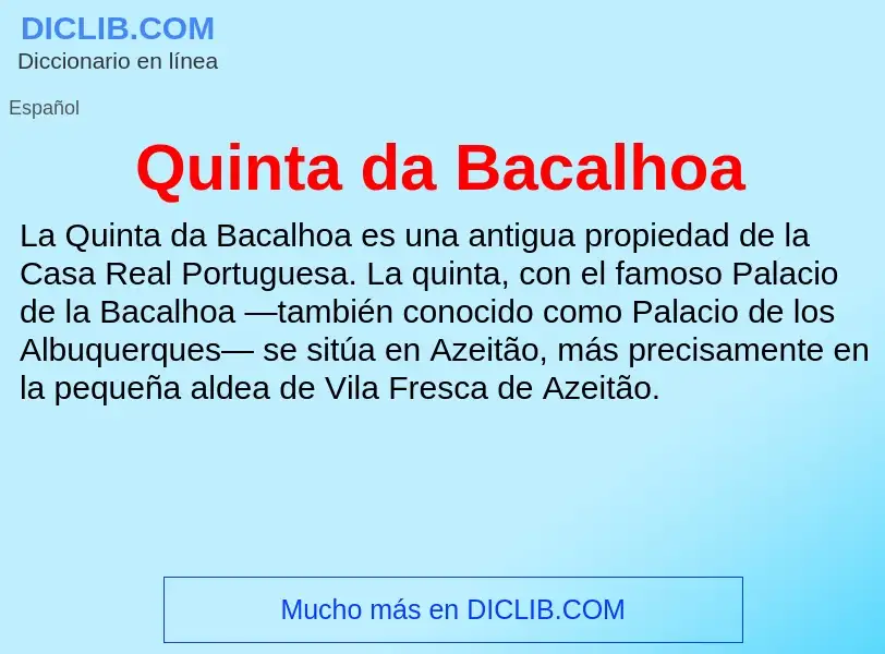 ¿Qué es Quinta da Bacalhoa? - significado y definición