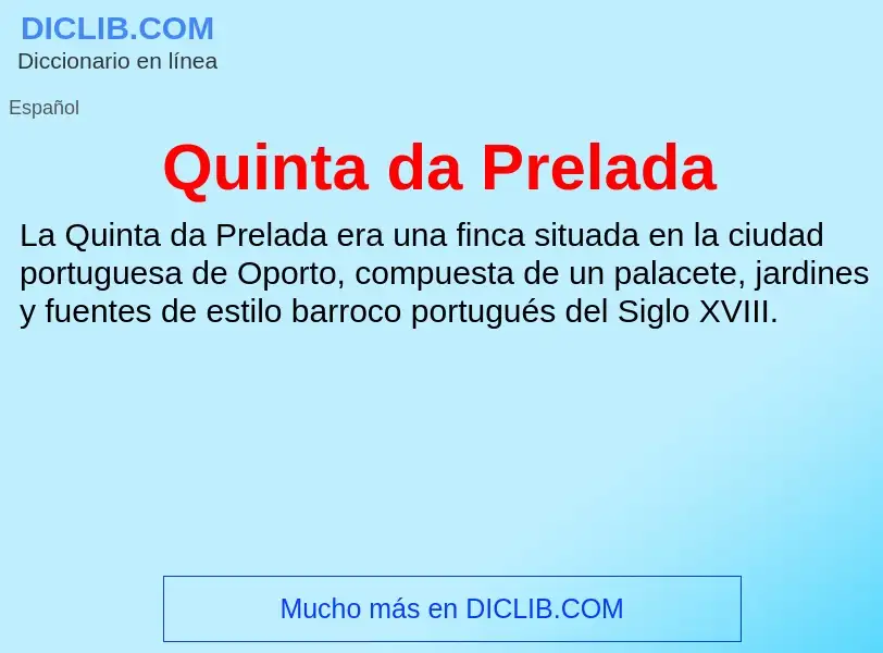 ¿Qué es Quinta da Prelada? - significado y definición