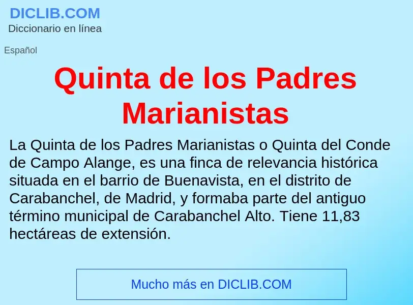 ¿Qué es Quinta de los Padres Marianistas? - significado y definición