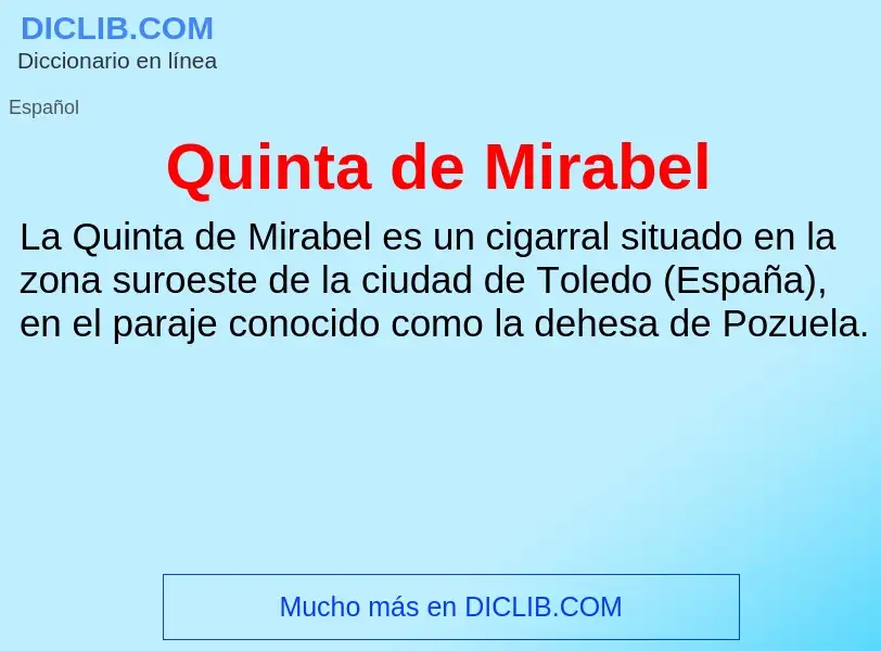 ¿Qué es Quinta de Mirabel? - significado y definición