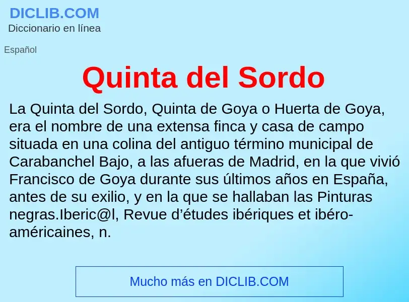 ¿Qué es Quinta del Sordo? - significado y definición