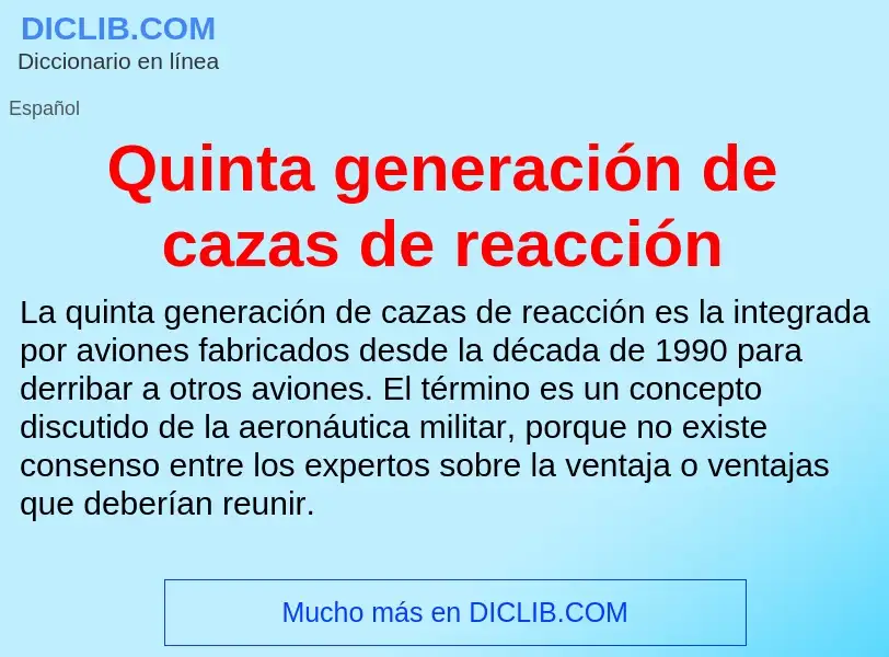 ¿Qué es Quinta generación de cazas de reacción? - significado y definición