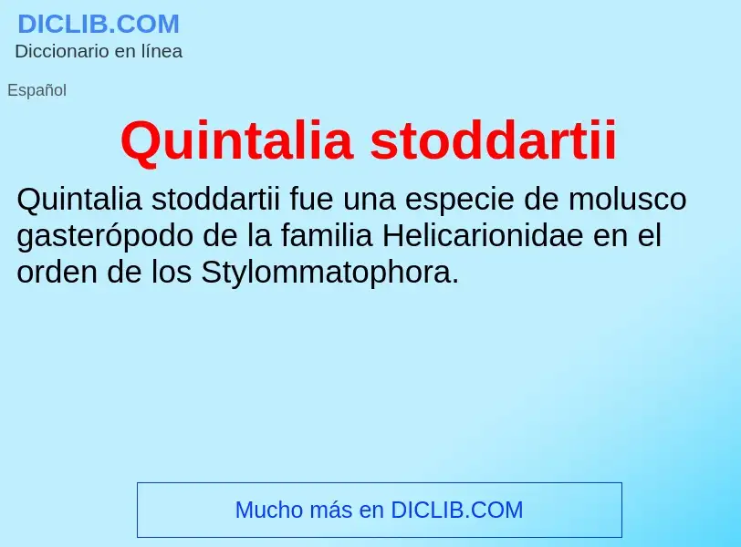 ¿Qué es Quintalia stoddartii? - significado y definición