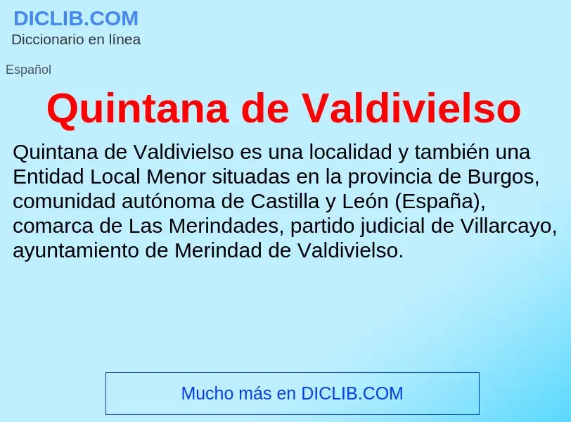 ¿Qué es Quintana de Valdivielso? - significado y definición