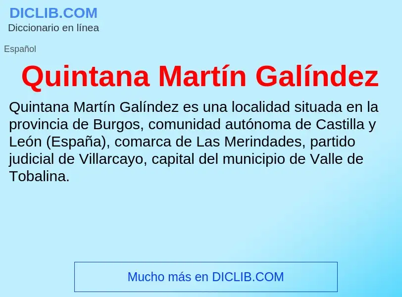 ¿Qué es Quintana Martín Galíndez? - significado y definición