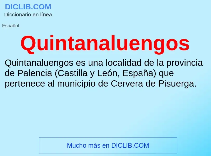 ¿Qué es Quintanaluengos? - significado y definición