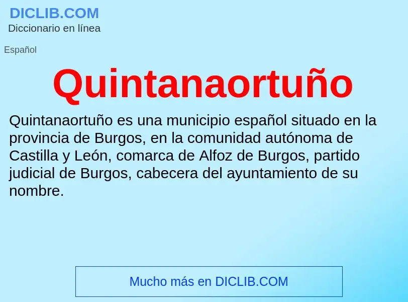 ¿Qué es Quintanaortuño? - significado y definición