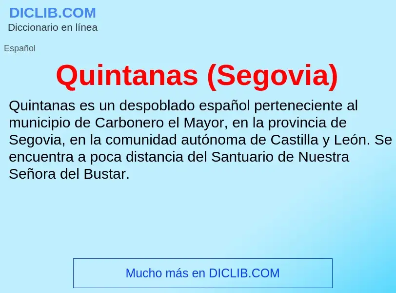 ¿Qué es Quintanas (Segovia)? - significado y definición