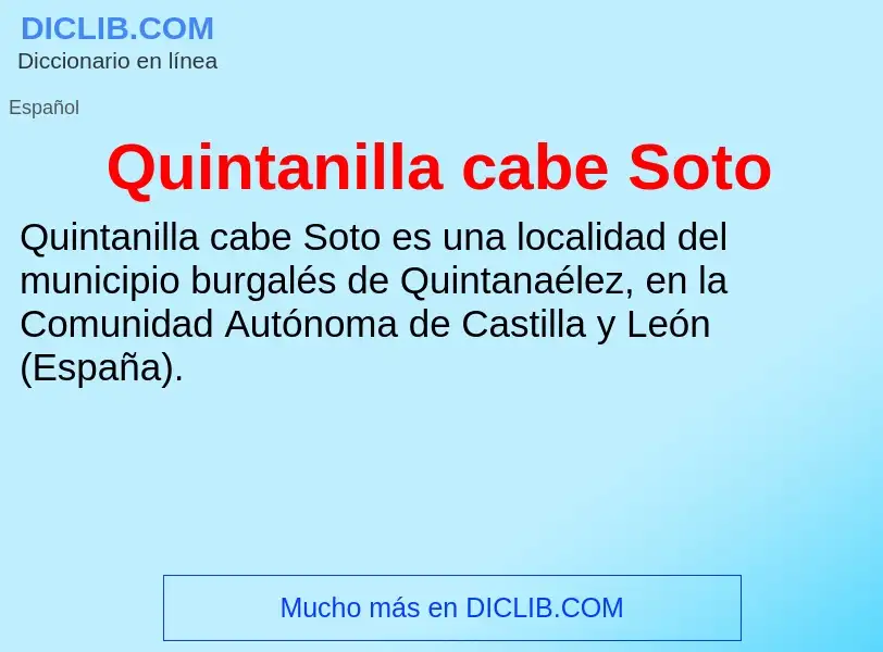 ¿Qué es Quintanilla cabe Soto? - significado y definición