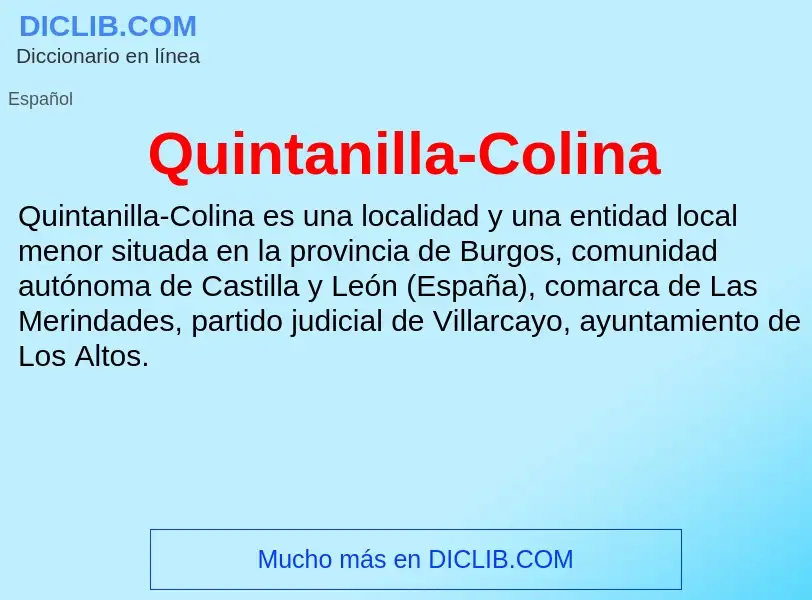 ¿Qué es Quintanilla-Colina? - significado y definición