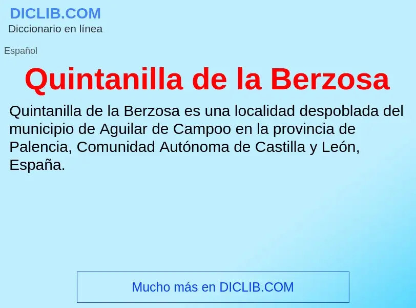 ¿Qué es Quintanilla de la Berzosa? - significado y definición