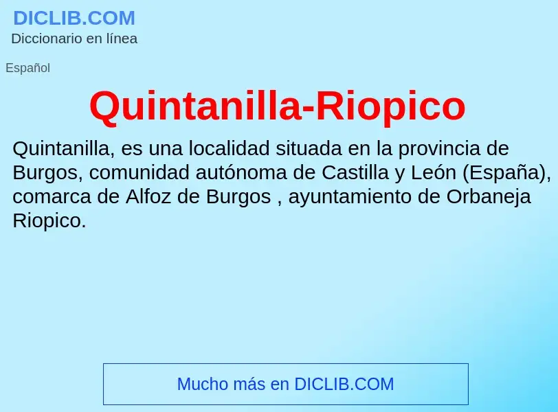 ¿Qué es Quintanilla-Riopico? - significado y definición