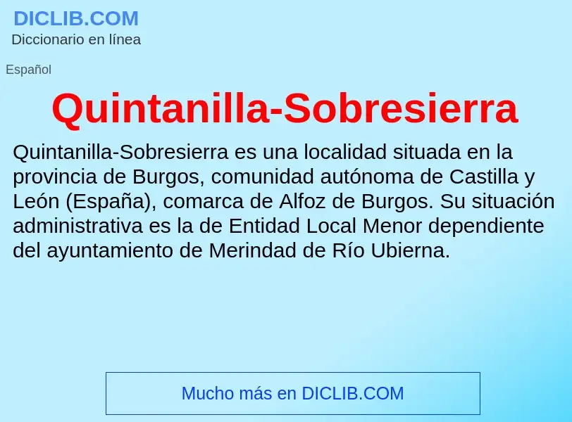 ¿Qué es Quintanilla-Sobresierra? - significado y definición