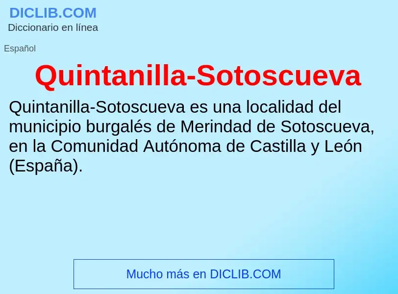 ¿Qué es Quintanilla-Sotoscueva? - significado y definición