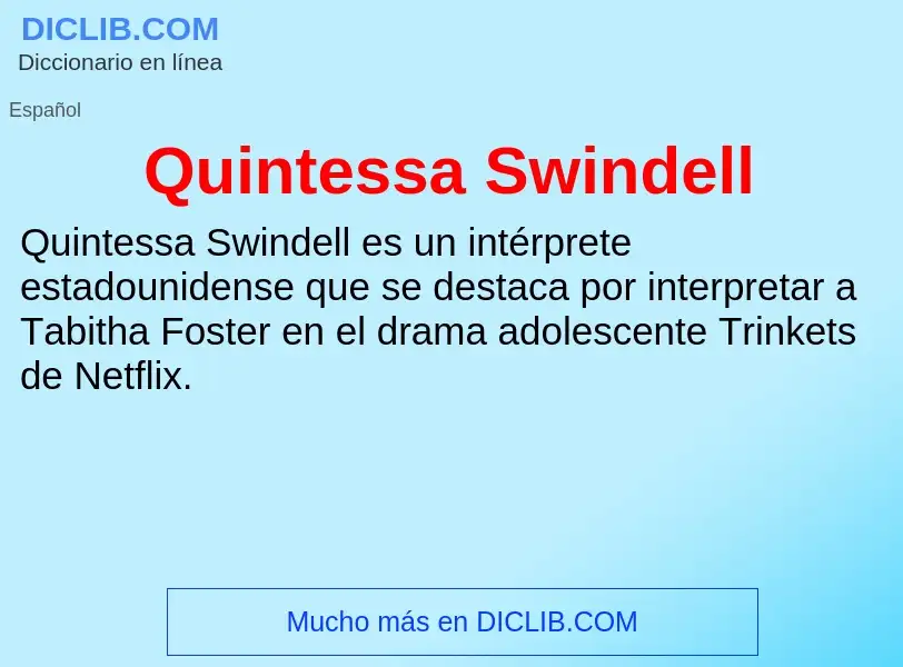 ¿Qué es Quintessa Swindell? - significado y definición