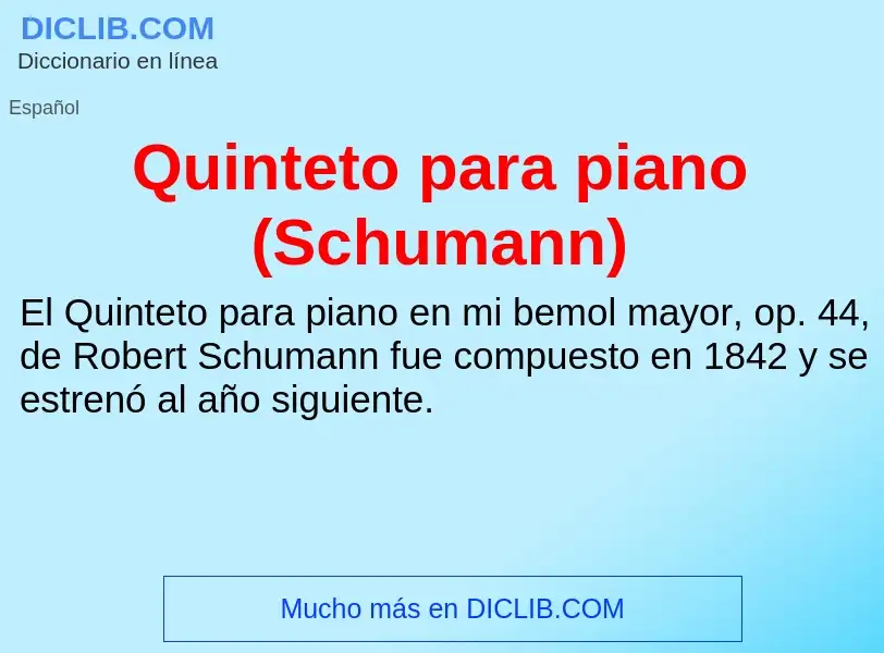 ¿Qué es Quinteto para piano (Schumann)? - significado y definición