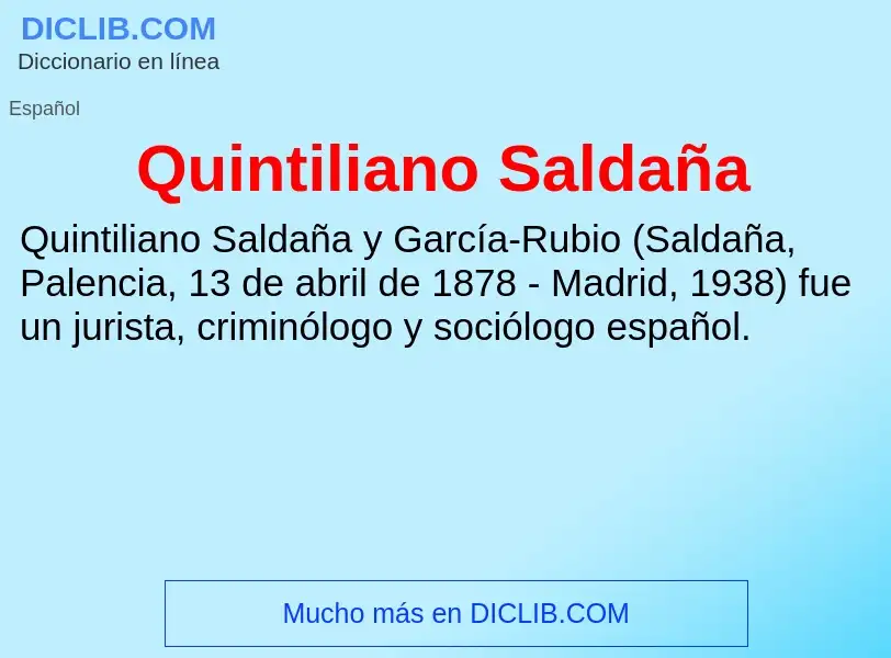 What is Quintiliano Saldaña - meaning and definition