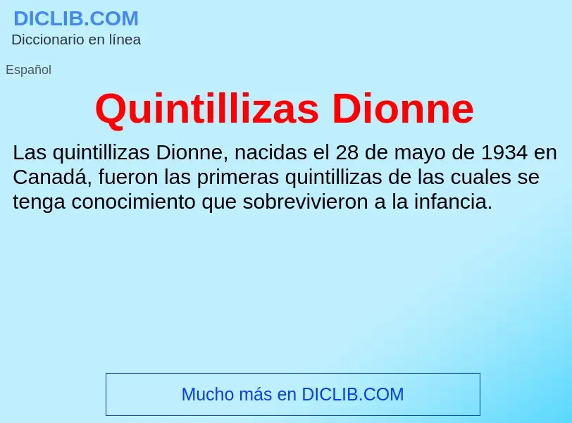 ¿Qué es Quintillizas Dionne? - significado y definición