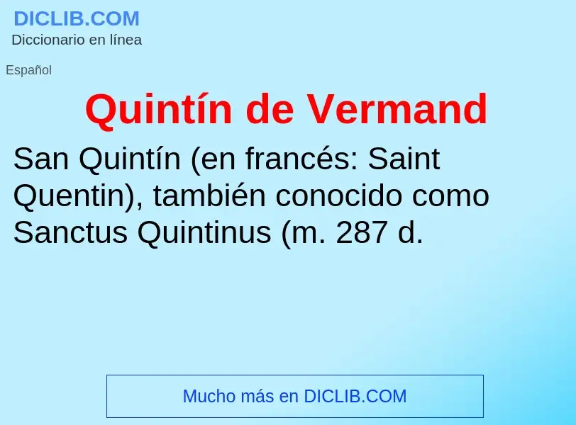 ¿Qué es Quintín de Vermand? - significado y definición