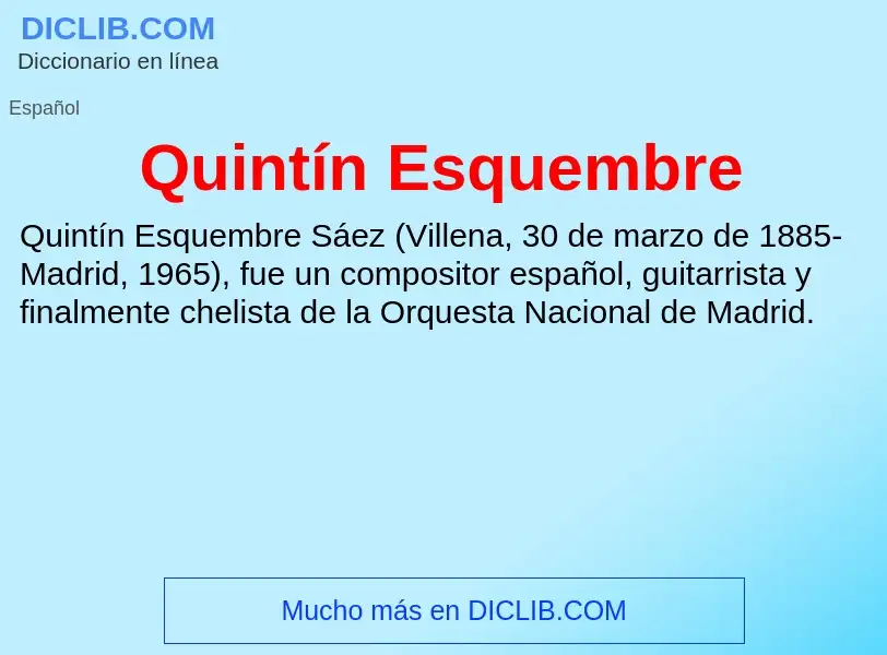 ¿Qué es Quintín Esquembre? - significado y definición