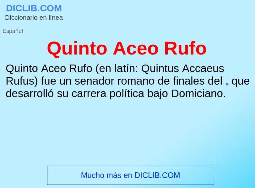 ¿Qué es Quinto Aceo Rufo? - significado y definición