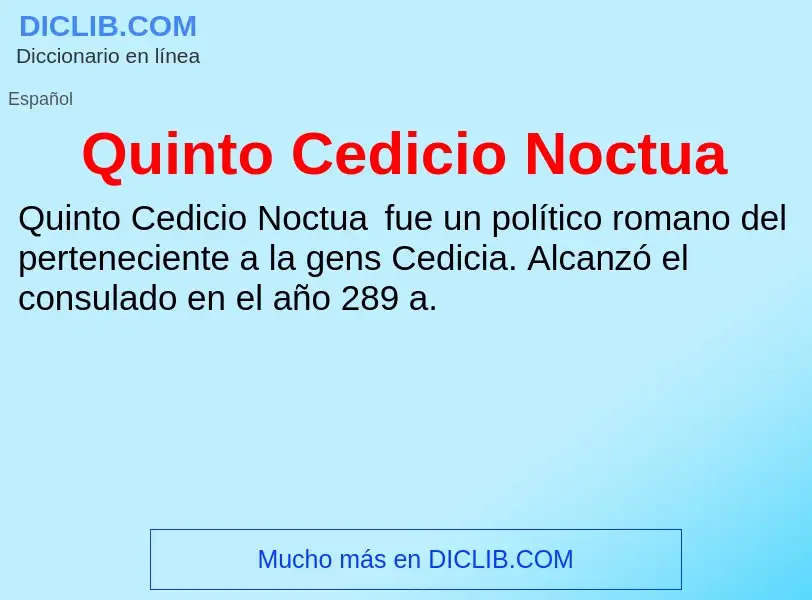 ¿Qué es Quinto Cedicio Noctua? - significado y definición