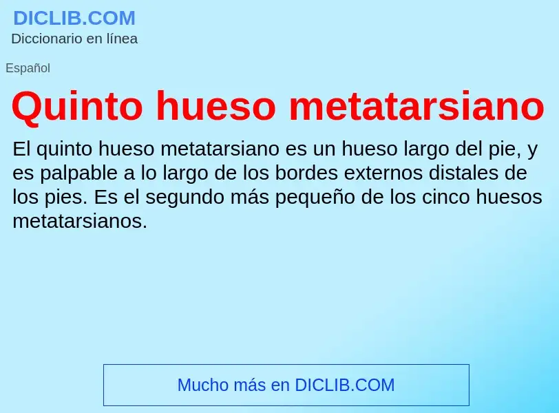 ¿Qué es Quinto hueso metatarsiano? - significado y definición