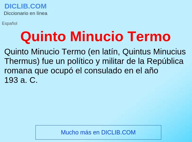 Что такое Quinto Minucio Termo - определение