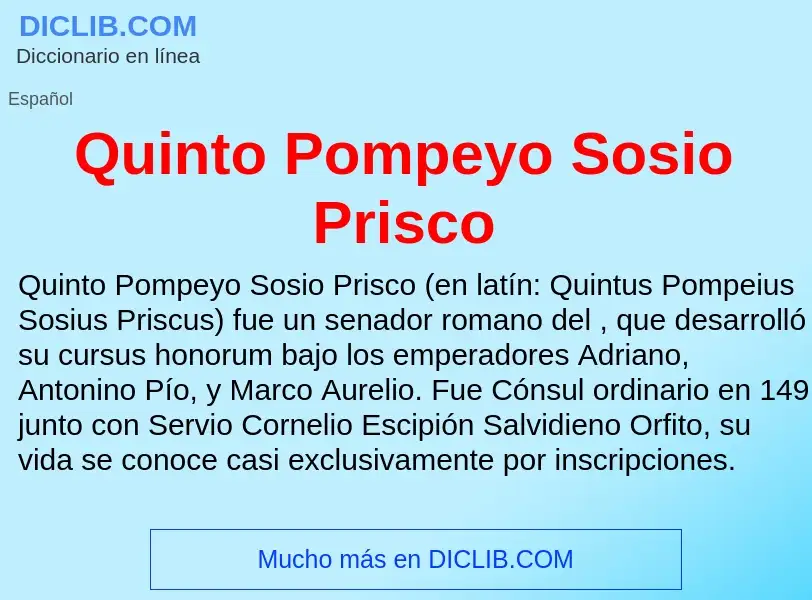 ¿Qué es Quinto Pompeyo Sosio Prisco? - significado y definición