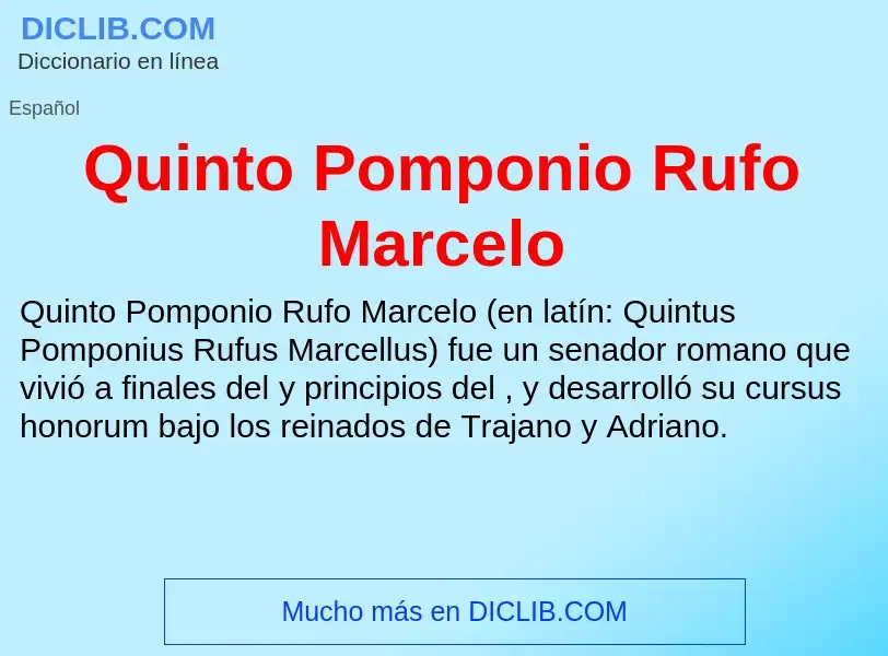 Что такое Quinto Pomponio Rufo Marcelo - определение