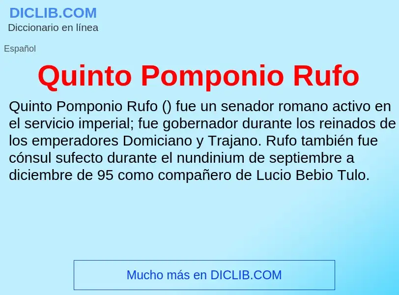 ¿Qué es Quinto Pomponio Rufo? - significado y definición