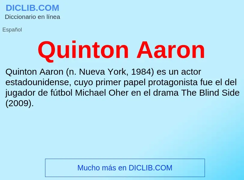 ¿Qué es Quinton Aaron? - significado y definición