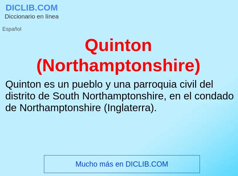 ¿Qué es Quinton (Northamptonshire)? - significado y definición