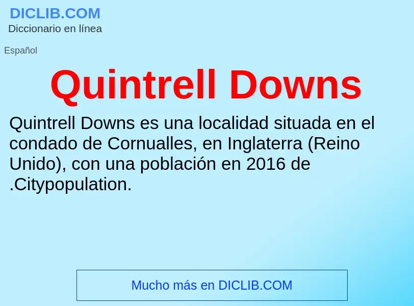 Что такое Quintrell Downs - определение