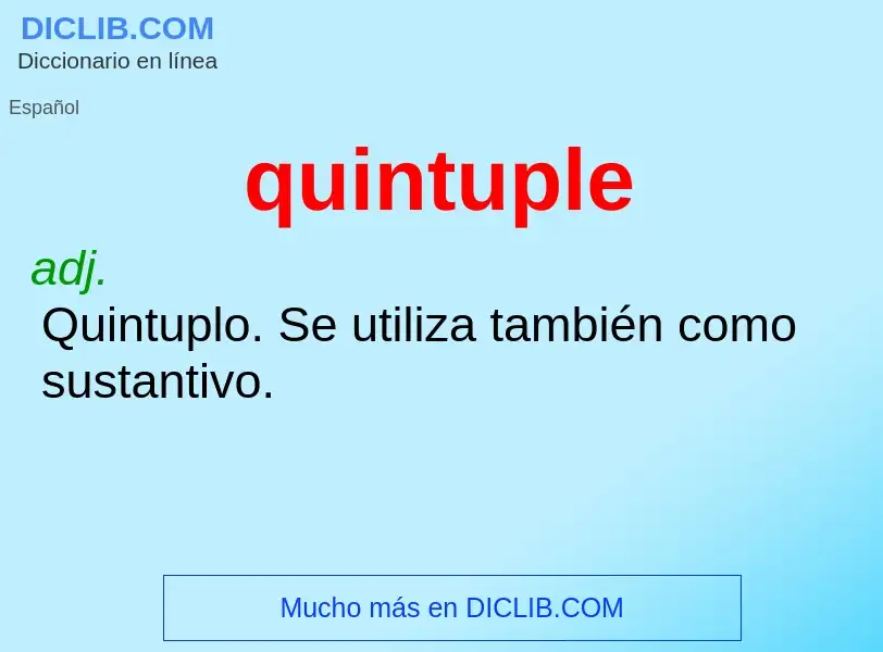 ¿Qué es quintuple? - significado y definición