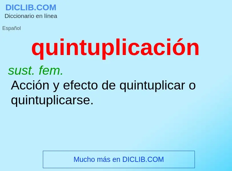 ¿Qué es quintuplicación? - significado y definición