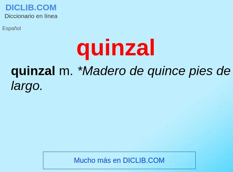 ¿Qué es quinzal? - significado y definición