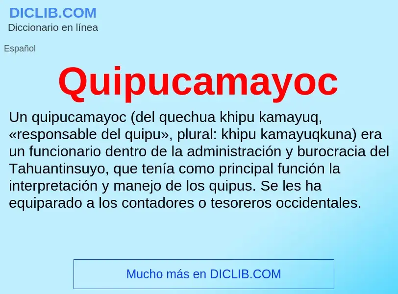 Что такое Quipucamayoc - определение