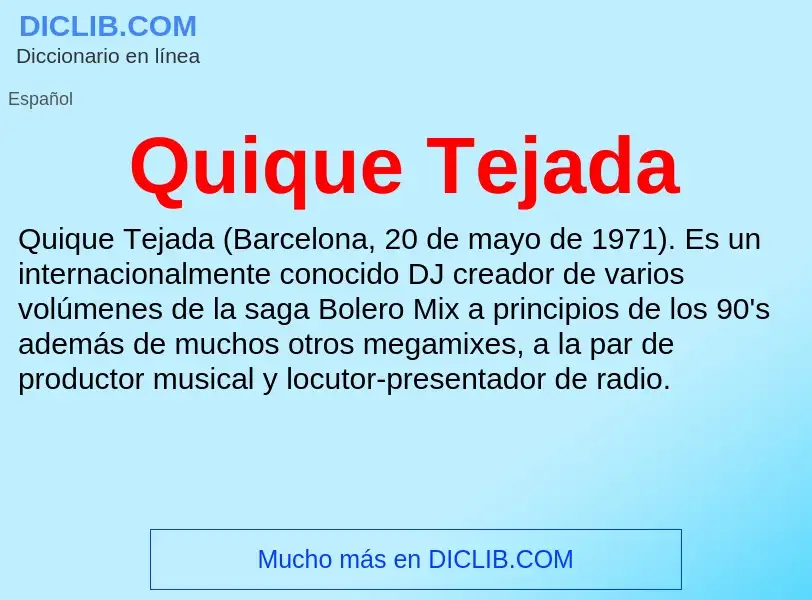 ¿Qué es Quique Tejada? - significado y definición