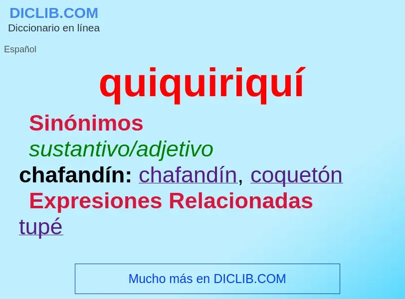 What is quiquiriquí - meaning and definition