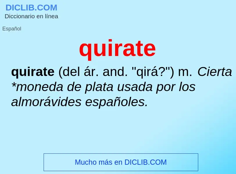 ¿Qué es quirate? - significado y definición