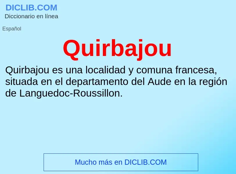 ¿Qué es Quirbajou? - significado y definición