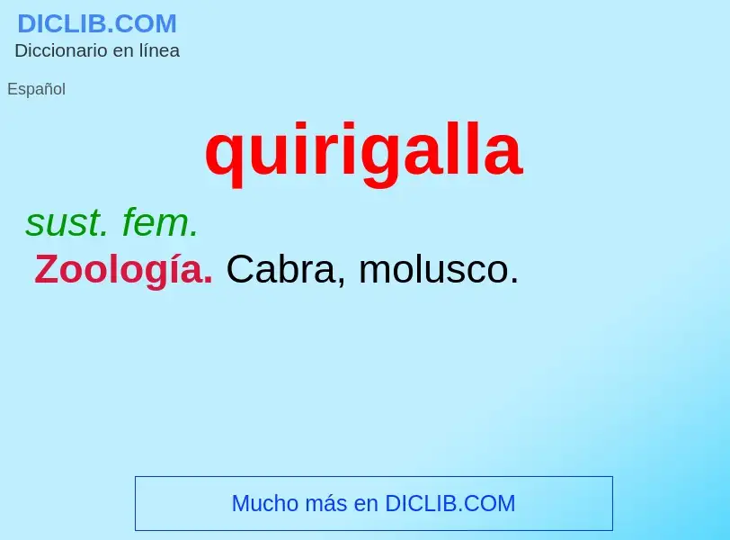 ¿Qué es quirigalla? - significado y definición