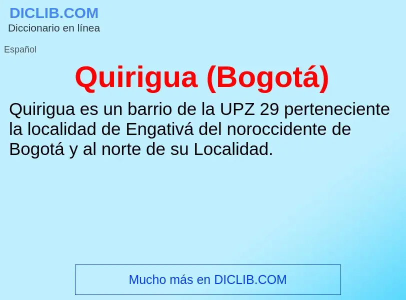 Что такое Quirigua (Bogotá) - определение