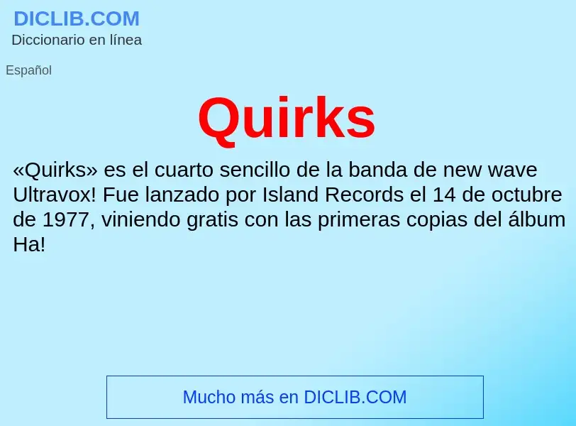 ¿Qué es Quirks? - significado y definición