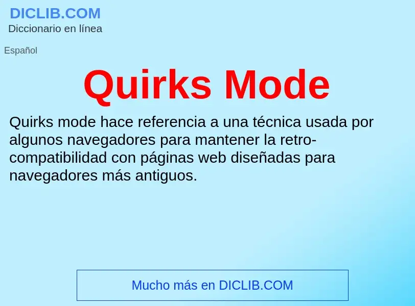 ¿Qué es Quirks Mode? - significado y definición