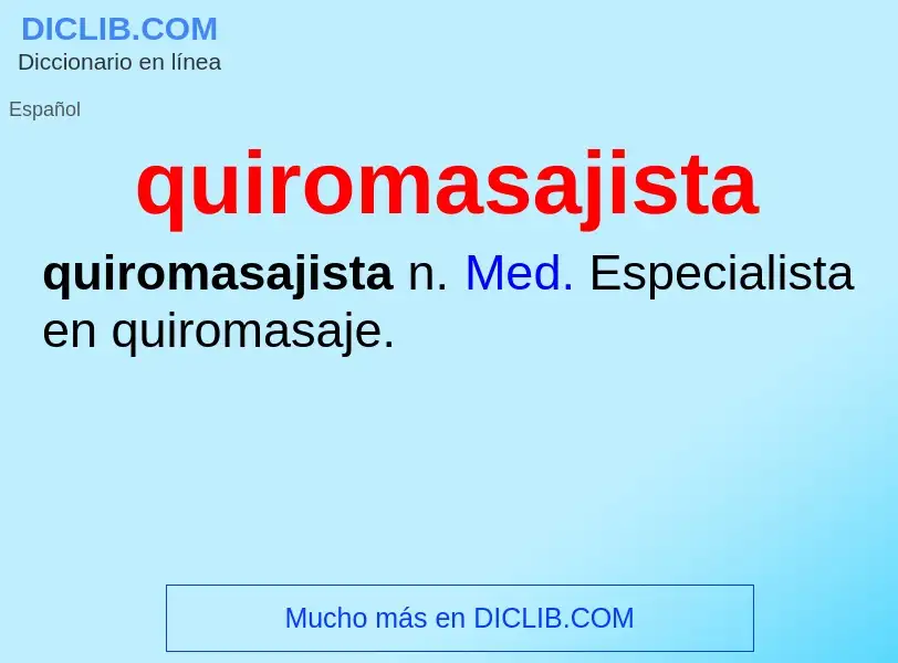 ¿Qué es quiromasajista? - significado y definición