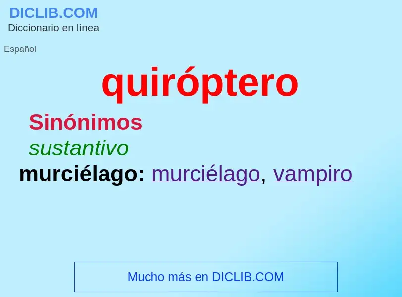 ¿Qué es quiróptero? - significado y definición